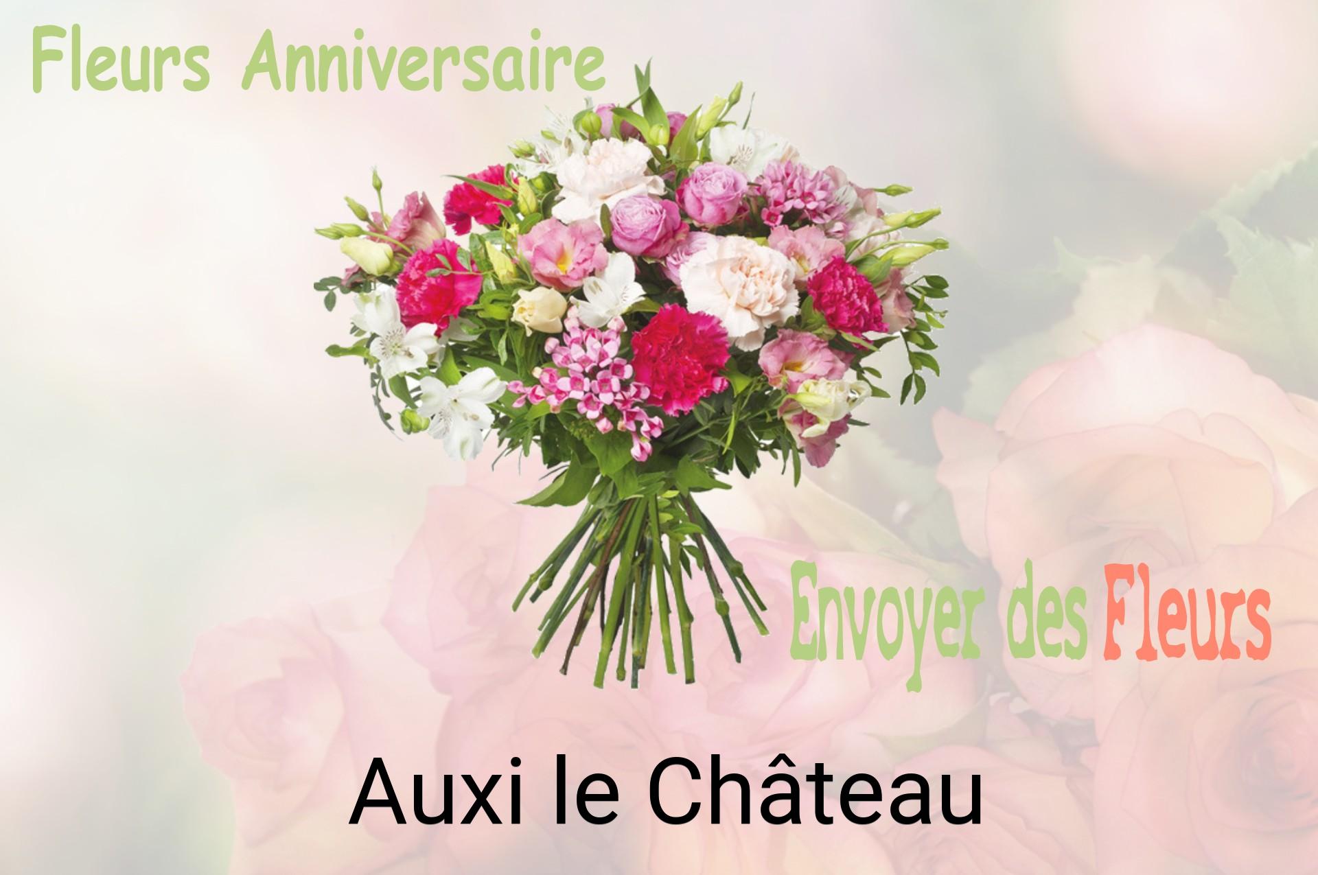Bouquet de fleurs d’anniversaire livré à Auxi-le-Château